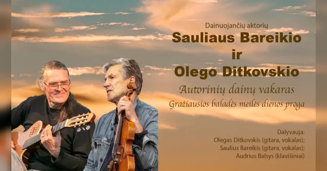 Pirkti bilietus Meilės dienai: gražiausios baladės su Sauliumi Bareikiu ir Olegu Ditkovskiu Šiauliai, Šiaulių kultūros centras 2027 Vasaris 14