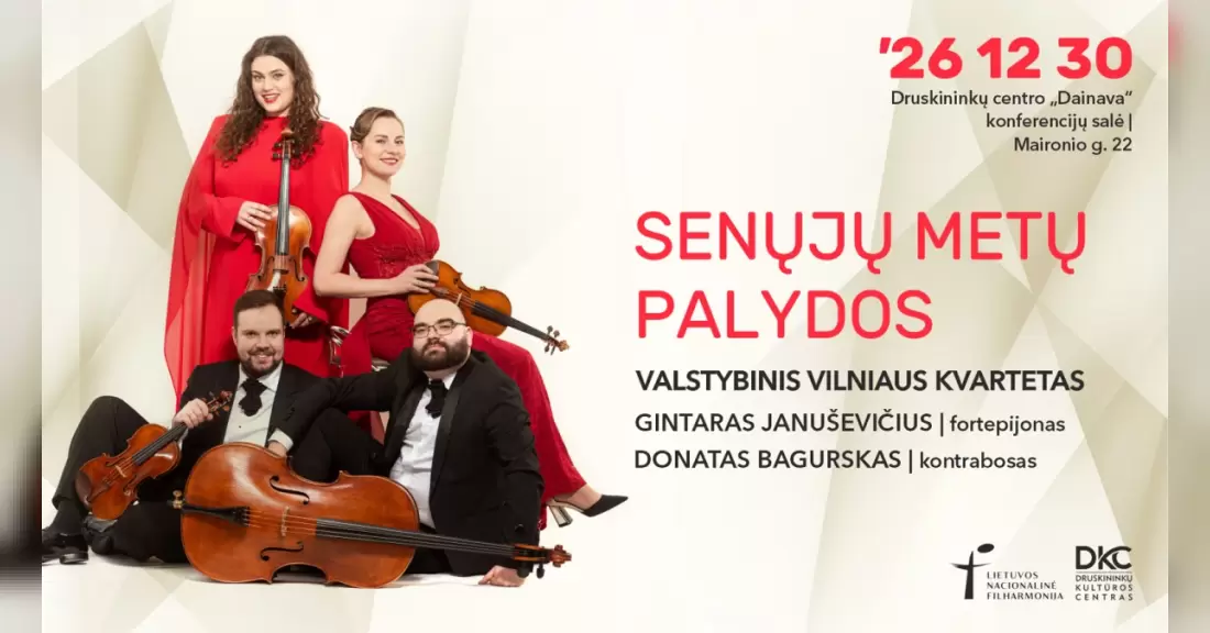 Pirkti bilietus Senųjų metų palydos Druskininkuose su Valstybiniu Vilniaus kvartetu Druskininkai, Mokymų centras „Dainava“, Konferencijų salė Gruodis 30
