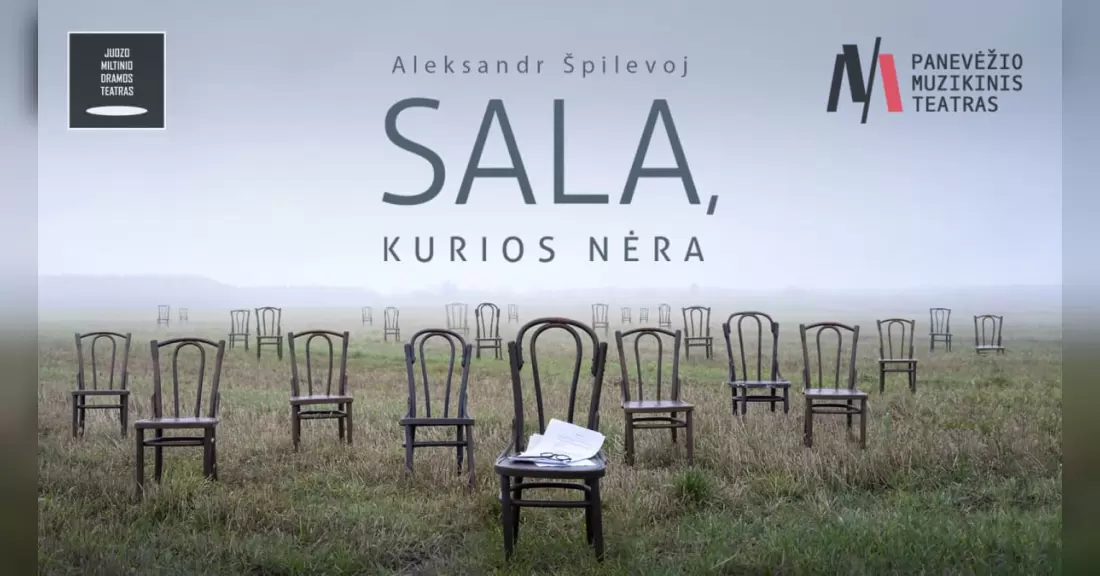 Pirkti bilietus JMDT | SALA, KURIOS NĖRA rež. Aleksandr Špilevoj Panevėžys, Juozo Miltinio dramos teatras 2027 Vasaris 27