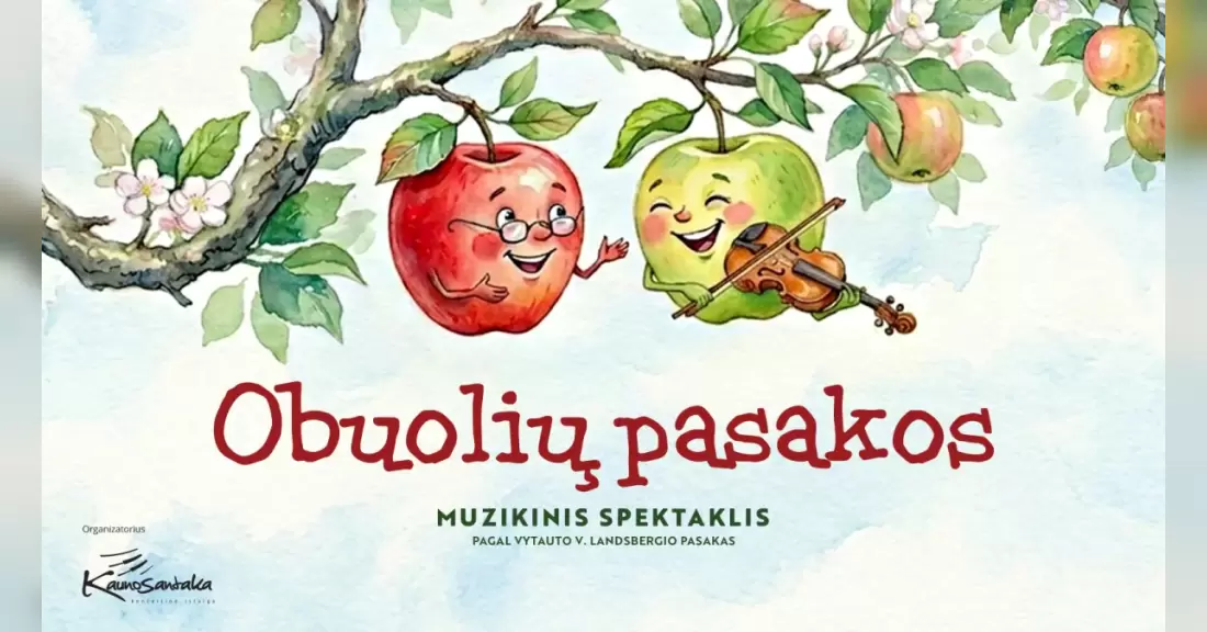 Pirkti bilietus Muzikinis spektaklis OBUOLIŲ PASAKOS pagal Vytauto V. Landsbergio kūrybą Kaunas, KKC / Kauno Kultūros Centras 2027 Kovas 14