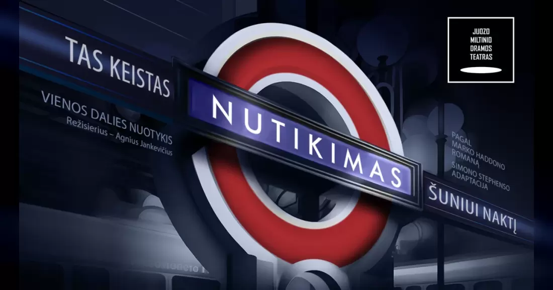 Pirkti bilietus JMDT | TAS KEISTAS NUTIKIMAS ŠUNIUI NAKTĮ rež. Agnius Jankevičius Panevėžys, Juozo Miltinio dramos teatras 2027 Balandis 23