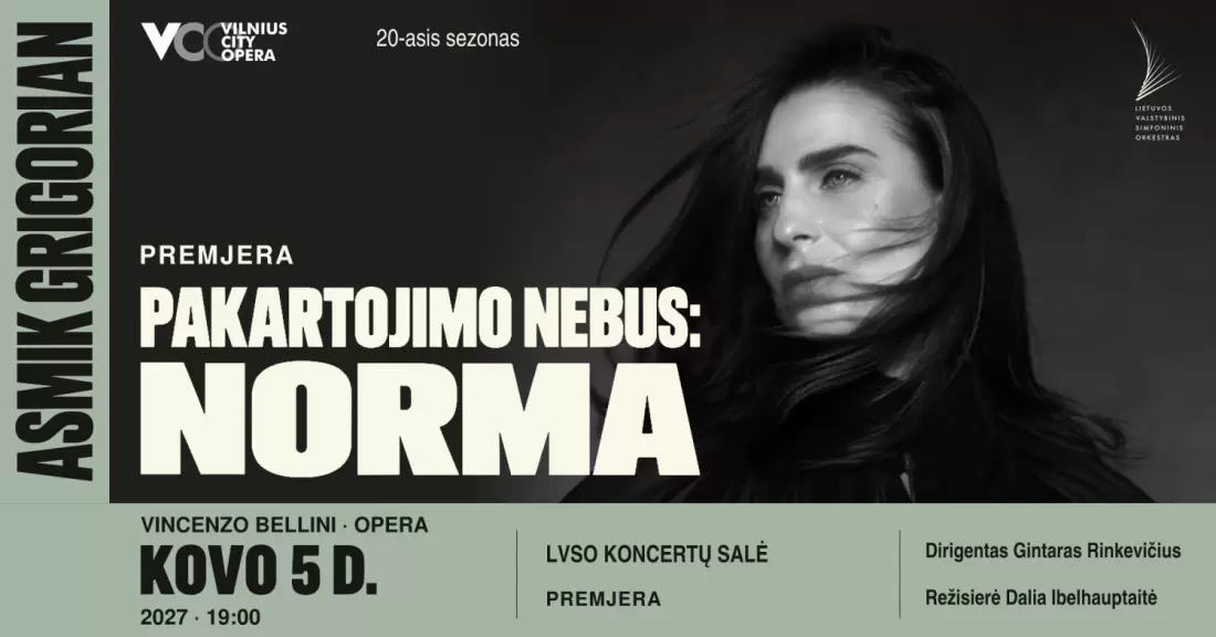 Pirkti bilietus PAKARTOJIMO NEBUS: NORMA Vilnius, LVSO koncertų salė 2027 Kovas 05