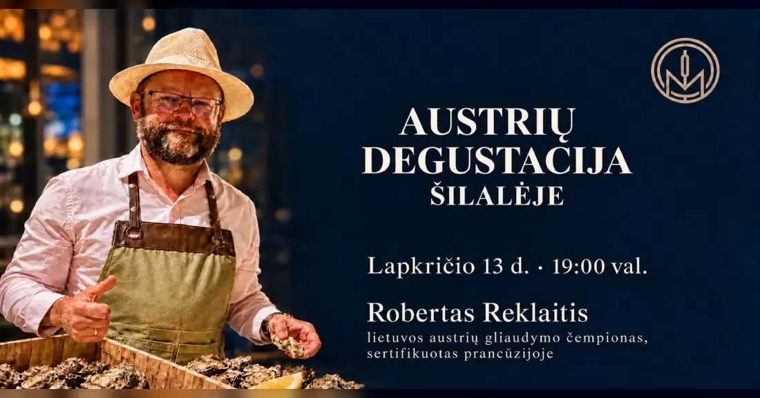 Pirkti bilietus AUSTRIŲ DEGUSTACIJA ŠILALĖJE | MELDAI Šilalė, Restoranas Meldai Lapkritis 13