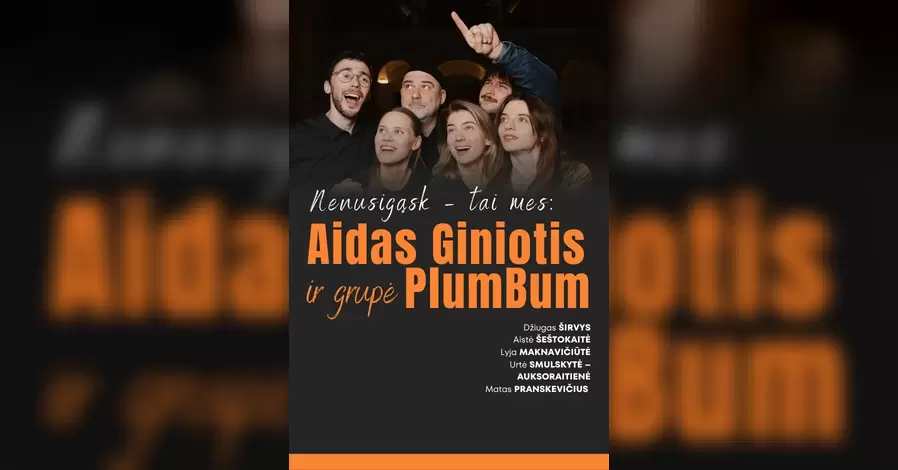 Pirkti bilietus Aidas Giniotis ir grupė „PlumBum“ | „Nenusigąsk – tai mes“ Mažeikiai, Mažeikių kultūros centras 2027 Vasaris 11