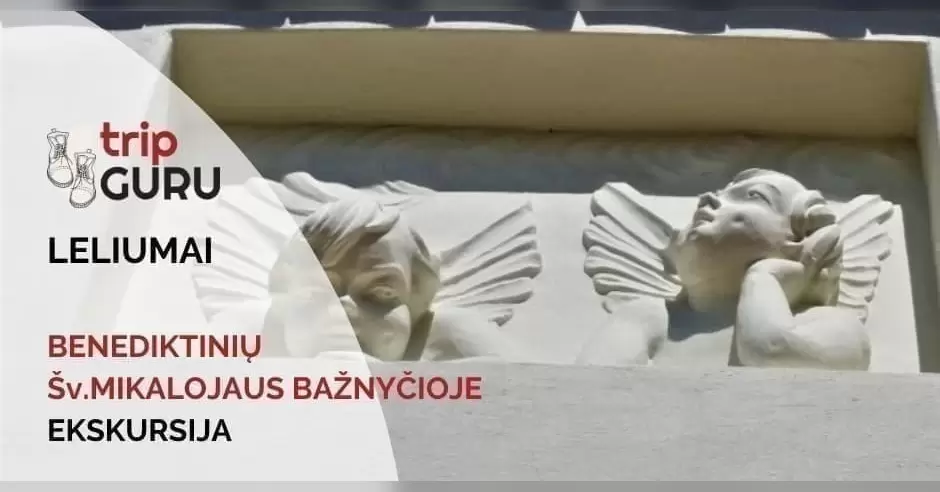 Pirkti bilietus LELIUMAI. Šv. Mikalojaus benediktinių bažnyčioje. Ekskursija. Kaunas, Šv. Mikalojaus benediktinių bažnyčia Gruodis 18