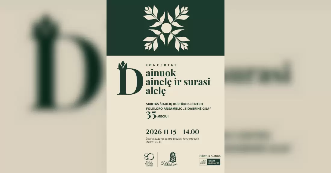 Pirkti bilietus Koncertas „Dainuok dainelę ir surasi dalelę“, skirtas Šiaulių kultūros centro folkloro ansamblio „Sidabrinė gija“ 35-mečiui Šiauliai, Šiaulių kultūros centras Lapkritis 15