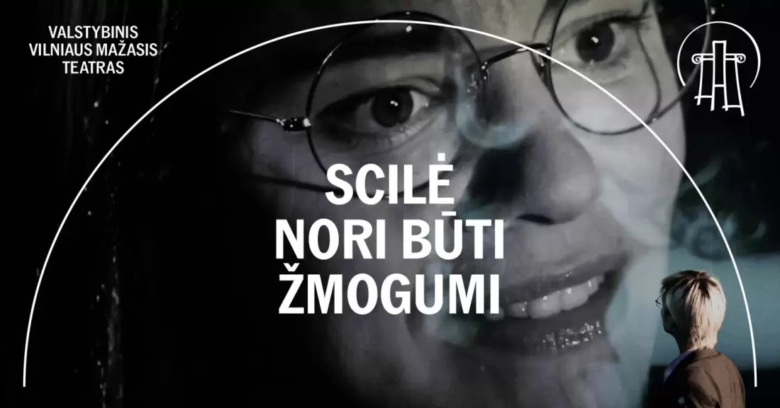 Pirkti bilietus VMT spektaklis | SCILĖ NORI BŪTI ŽMOGUMI Vilnius, Valstybinis Vilniaus mažasis teatras 2027 Sausis 16