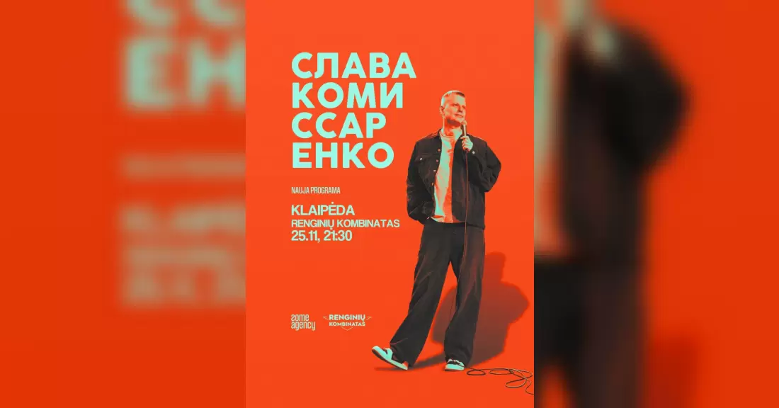 Pirkti bilietus Slava Komissarenko | Klaipėda - Nauja programa Klaipėda, Renginiu kombinatas d29b.lt Lapkritis 25