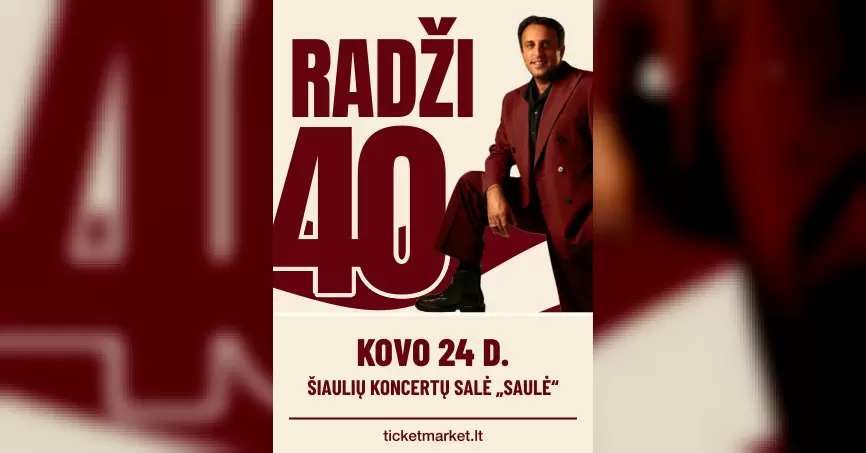 Pirkti bilietus RADŽI 40 Šiauliai, Koncertų salė Saulė 2027 Kovas 24