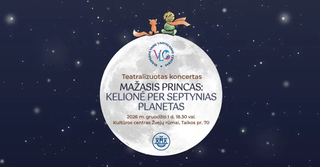 Pirkti bilietus Teatralizuotas koncertas Mažasis princas: kelionė per septynias planetas Klaipėda, Kultūros centras Žvejų rūmai Gruodis 01