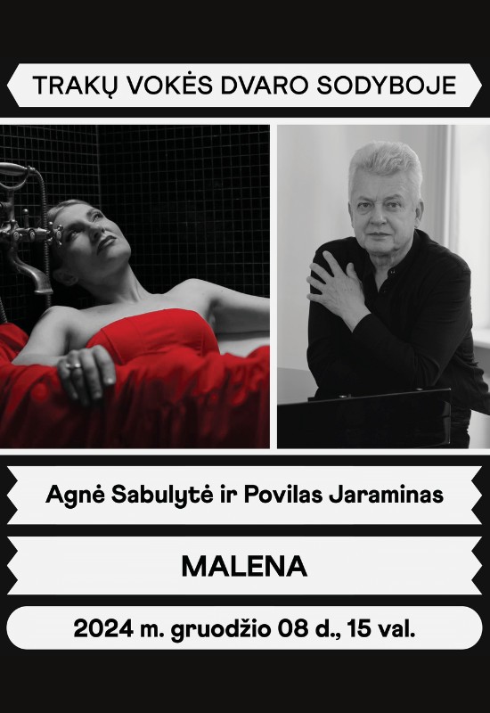 Pirkti bilietus Agnė Sabulytė ir Povilas Jaraminas MALENA Vilnius, Trakų Vokės dvaro sodyba Gruodis 08