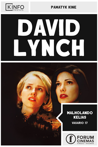 Pirkti bilietus Pamatyk kine: DAVID LYNCH „Malholando kelias“ (2001) Šiauliai, Forum Cinemas Šiauliuose Vasaris 17