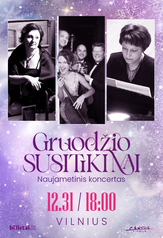 Pirkti bilietus GRUODŽIO SUSITIKIMAI | VILNIUS Vilnius, Vilniaus paveikslų galerija Gruodis 31
