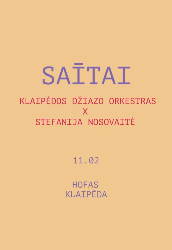 Pirkti bilietus - SAĪTAI - KLAIPĖDOS DŽIAZO ORKESTRAS X STEFANIJA NOSOVAITĖ Klaipėda, Hofas Lapkritis 02
