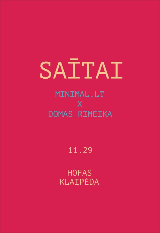 Pirkti bilietus - SAĪTAI - MINIMAL.LT X DOMAS RIMEIKA Klaipėda, Hofas Lapkritis 29