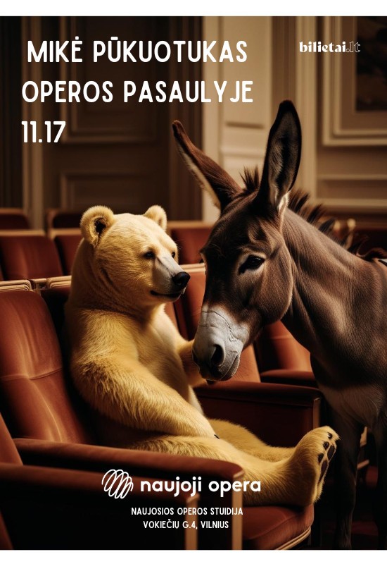 Pirkt biļetes Mikė Pūkuotukas operos pasaulyje Vilnius, Naujosios Operos studija ( III a.) Novembris 17
