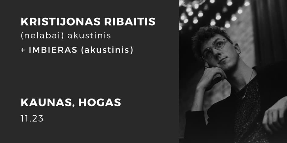 Pirkti bilietus Kristijonas Ribaitis (nelabai) akustinis | Kaunas, HOGAS Kaunas, Hogas Pub Lapkritis 23