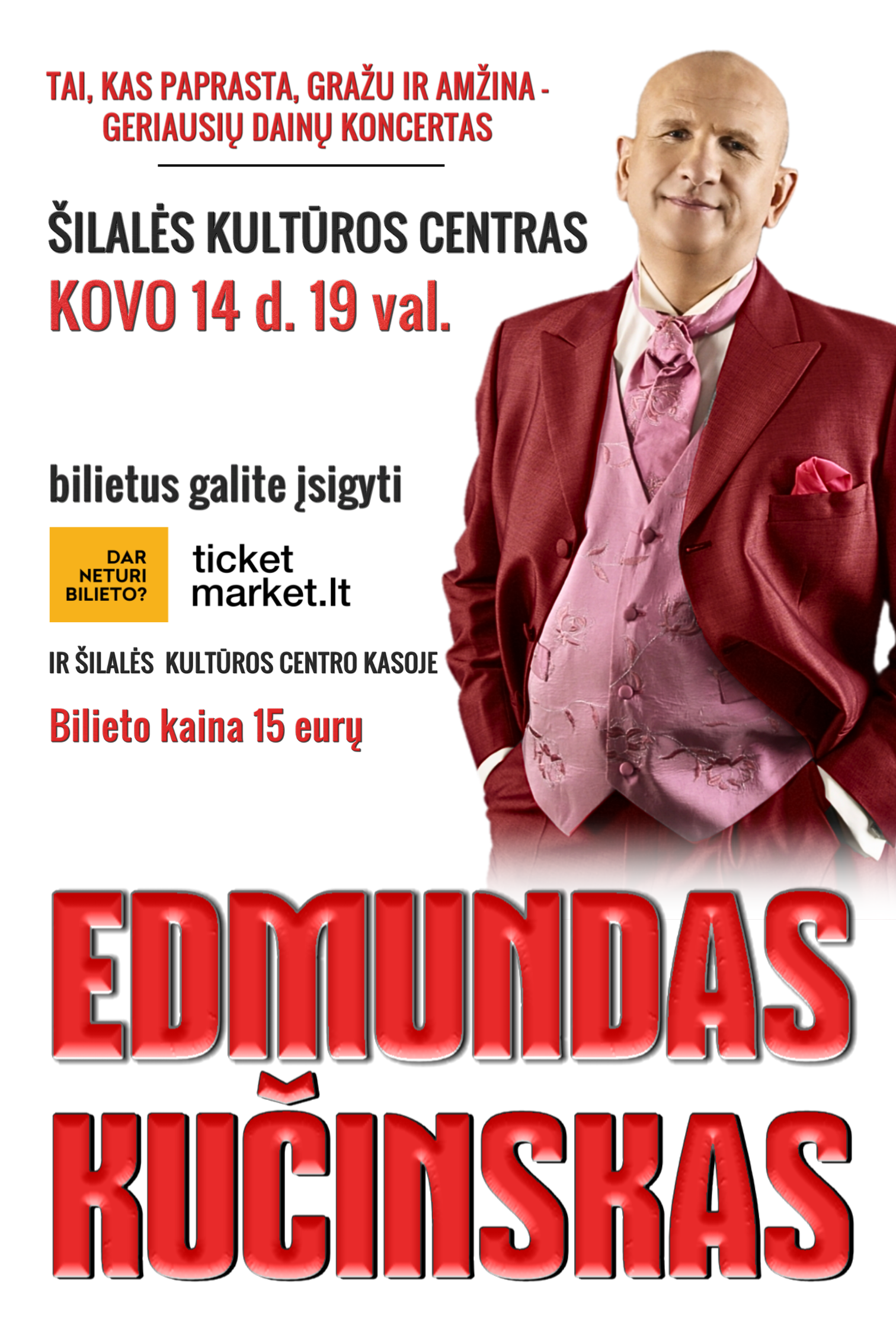 Pirkti bilietus Edmundas Kučinskas Šilalė, Šilalės kultūros centras Kovas 14