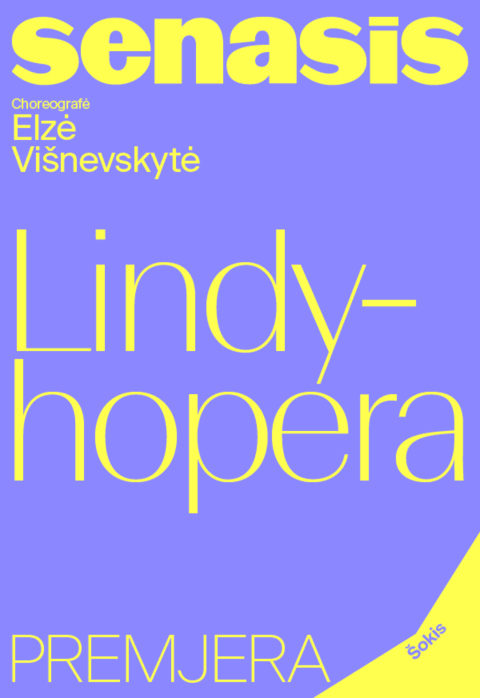 Pirkti bilietus Džiazo šokio ir muzikos spektaklis „LINDYHOPERA“ (Choreografė Elzė Višnevskytė) Vilnius, Vilniaus Senasis Teatras Gruodis 14