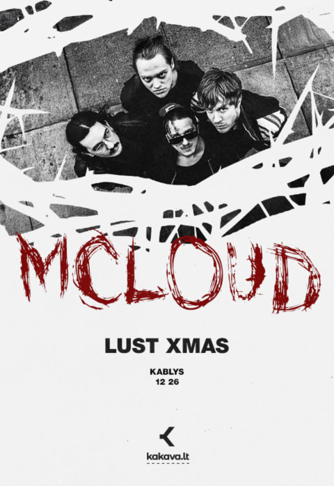 Pirkti bilietus McLoud: Lust XMAS Vilnius, Kablys + Kultūra Gruodis 26