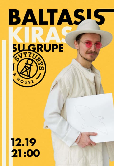 Buy tickets BALTASIS KIRAS SU GRUPE I  ŠVYTURYS BHOUSE Klaipėda, Švyturys Bhouse December 19