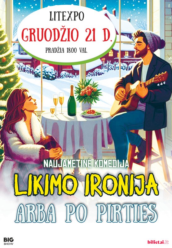 Pirkt biļetes (Vilnius) NAUJAMETINĖ KOMEDIJA LIKIMO IRONIJA, ARBA PO PIRTIES Vilnius, Lietuvos parodų ir kongresų centras LITEXPO Decembris 21