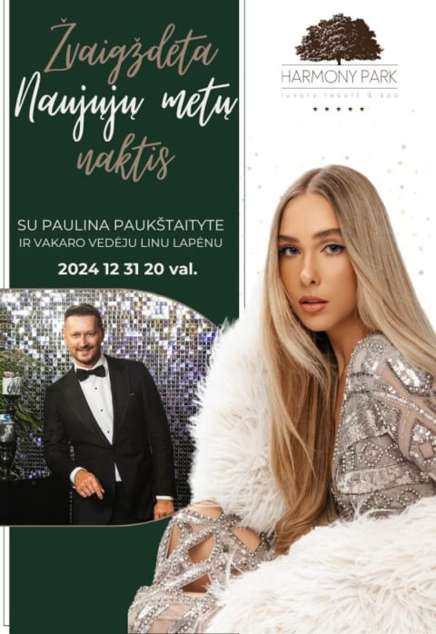 Pirkti bilietus Žvaigždėta Naujųjų metų naktis su Paulina Paukštaityte ir Linu Lapėnu Prienai, „Harmony Park“ Gruodis 31 - Sausis 01