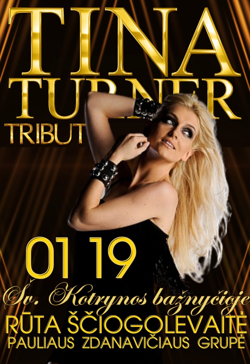 Pirkti bilietus RŪTA ŠČIOGOLEVAITĖ | Simply The Best | TINA TURNER TRIBUTE Vilnius, Šv. Kotrynos bažnyčia Sausis 19