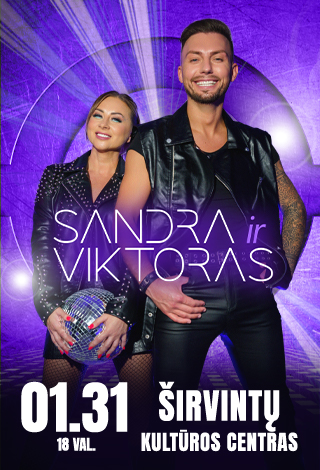 Buy tickets Sandra ir Viktoras | Širvintos Širvintos, Širvintų kultūros centras January 31