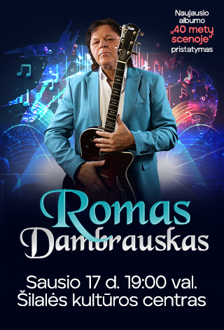 Pirkt biļetes Romas Dambrauskas | Šilalė Šilalė, Šilalės kultūros centras Janvāris 17