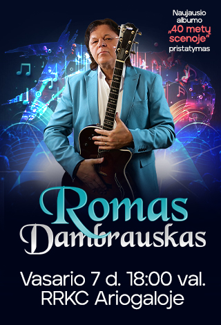 Buy tickets Romas Dambrauskas | Ariogala Ariogala, Ariogalos kultūros centras February 07