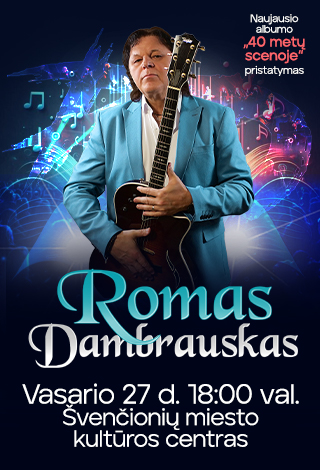 Pirkt biļetes Romas Dambrauskas | Švenčionys Švenčionys, Švenčionių kultūros centras Februāris 27