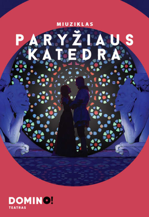 Buy tickets DOMINO teatras | miuziklas PARYŽIAUS KATEDRA | Vilnius Vilnius, COMPENSA koncertų salė March 29