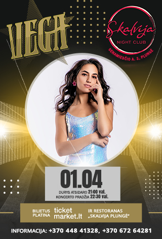 Pirkt biļetes Vega | Skalvija Night Club - Plungė Plungė, Skalvija Night Club  Janvāris 04-05