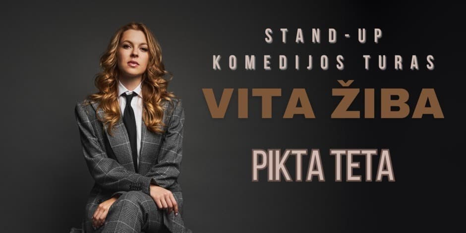 Pirkti bilietus RADVILIŠKIS / VITA ŽIBA stand-up turas - PIKTA TETA Radviliškis, Radviliškio m. kultūros centras Kovas 22