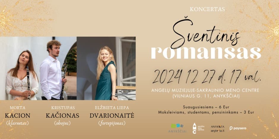 Pirkti bilietus Koncertas „Šventinis romansas“: Kristupas Kačionas, Elžbieta Liepa Dvarionaitė, Morta Kacion Anykščiai, Angelų muziejus - Sakralinio meno centras Gruodis 27