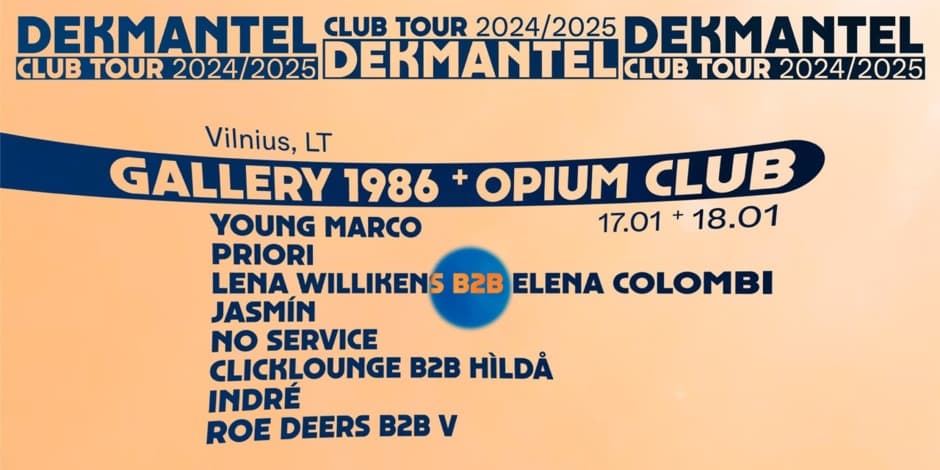 Pirkti bilietus DEKMANTEL CLUB TOUR: Young Marco, Priori, Lena Willikens b2b Elena Colombi, Jasmín, no service Vilnius, Gallery 1986 Sausis 17-18