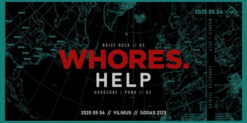 Pirkt biļetes Whores [US] / Help [US] // Sodas2123 // 05.04 Vilnius, Kultūros kompleksas SODAS2123 Maijs 04