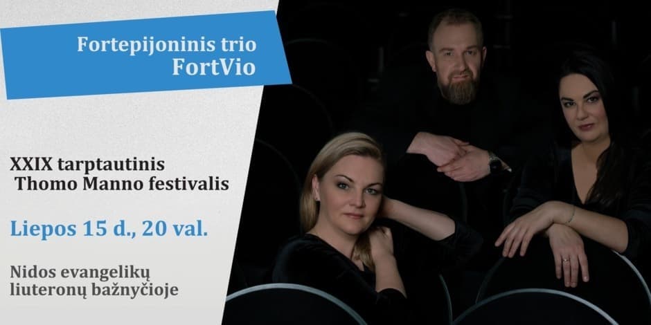 Pirkti bilietus „FORTVIO“ ŽVILGSNIS. XXIX TARPTAUTINIS THOMO MANNO FESTIVALIS Nida, Nidos evangelikų liuteronų bažnyčia Liepa 15