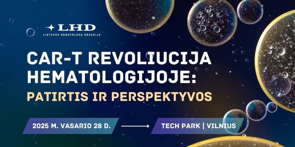 Pirkti bilietus CAR-T revoliucija hematologijoje: patirtis ir perspektyvos Vilnius, Vilnius Tech Park Vasaris 28