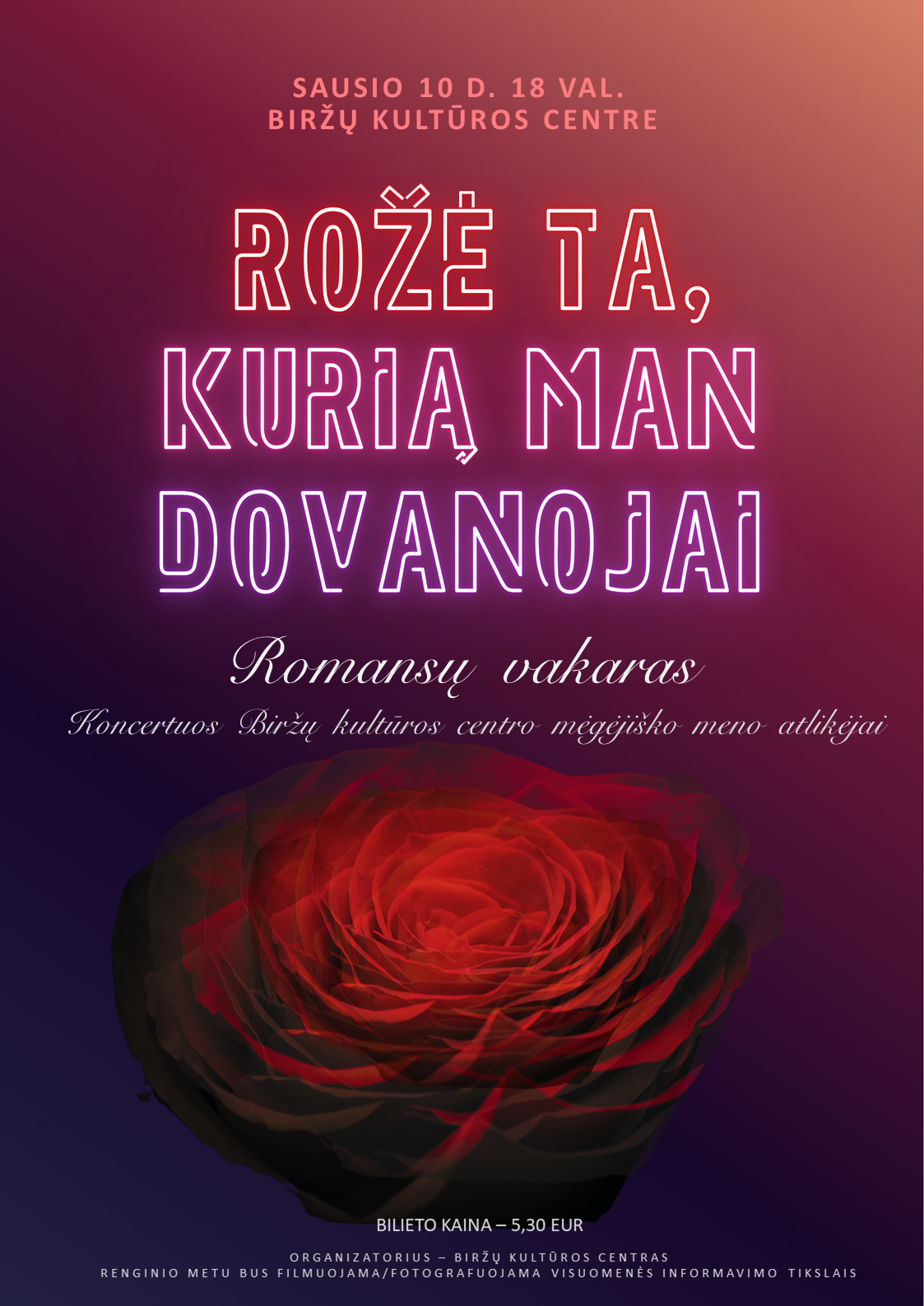 Pirkti bilietus Romansų vakaras „Rožė ta, kurią man dovanojai“ Biržai, Biržų kultūros centras Sausis 10