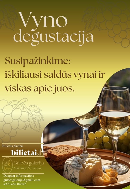 Купить билеты Susipažinkime: iškiliausi saldūs vynai ir viskas apie juos. Vyno degustacija Kaunas, Gulbės galerija Февраль 28