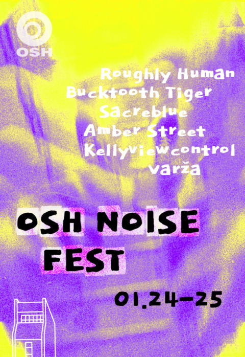 Buy tickets OSH NOISE FEST Vilnius, Opera Social House January 24-25