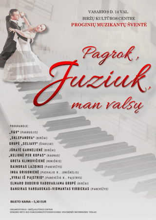 Pirkti bilietus Proginių muzikantų šventė „Pagrok, Juziuk, man valsų “ Biržai, Biržų kultūros centras Vasaris 09