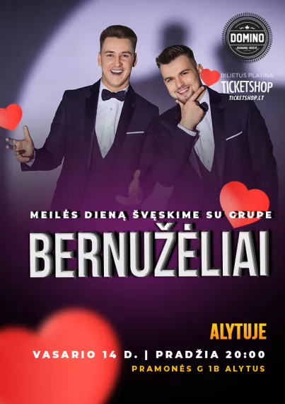Pirkti bilietus Valentino diena su Bernužėliais Alytus, Domino Vasaris 14