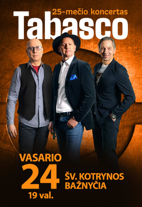 Pirkti bilietus Jubiliejinis grupės „Tabasco“ 25-mečio koncertas Vilnius, Šv. Kotrynos bažnyčia Vasaris 24