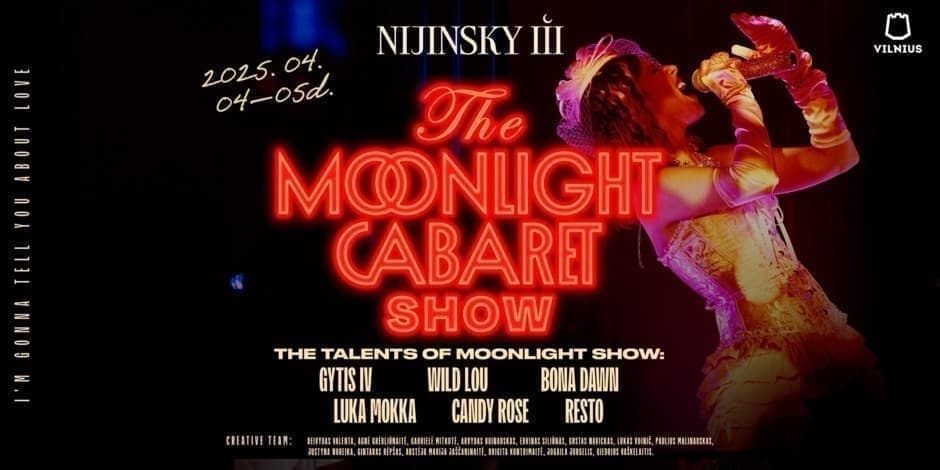 Pirkti bilietus THE MOONLIGHT CABARET SHOW | Friday (04.04) Vilnius, NIJINSKY III Balandis 04