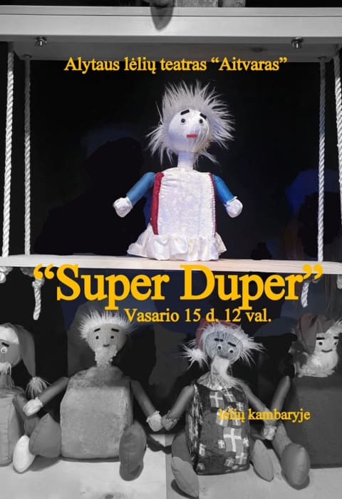 Pirkti bilietus Spektaklis „Super Duper“ Alytus, Lėlių kambarys Vasaris 15