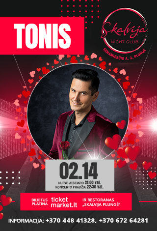 Pirkti bilietus Tonis | Skalvija Night Club - Plungė Plungė, Skalvija Night Club  Vasaris 14