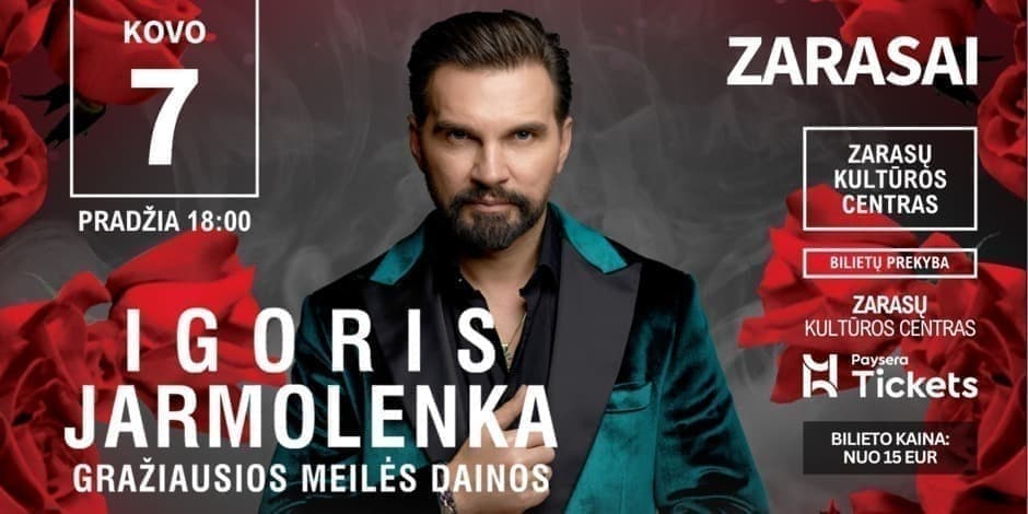 Pirkti bilietus IGORIS JARMOLENKA | ZARASAI Zarasai, Zarasų kultūros centras Kovas 07